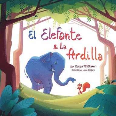 bokomslag El Elefante & la Ardilla