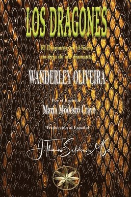 Wanderley Oliveira, Por El Espíritu María Modesto, WANDERLEY OLIVEIRA, Por el Espíritu María Modesto - Dragones, Häftad