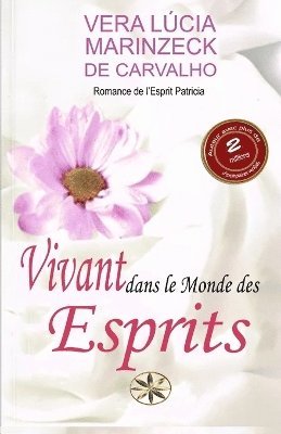 Vivant dans le Monde des Esprits 1