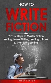 bokomslag How to Write Fiction