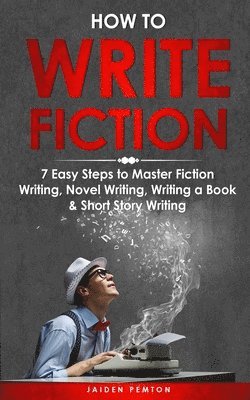 bokomslag How to Write Fiction