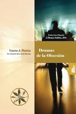 Yvonne A Pereira, Adolfo Bezerra de Menezes, Yvonne A. Pereira, Dr. Adolfo Bezerra de Menezes - Dramas de la Obsesión, Häftad