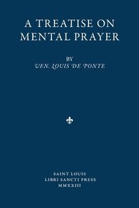 bokomslag Treatise on Mental Prayer