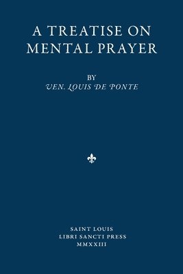 bokomslag Treatise on Mental Prayer
