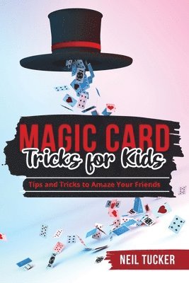 Neil Tucker - Magic Card Tricks for Kids, Häftad