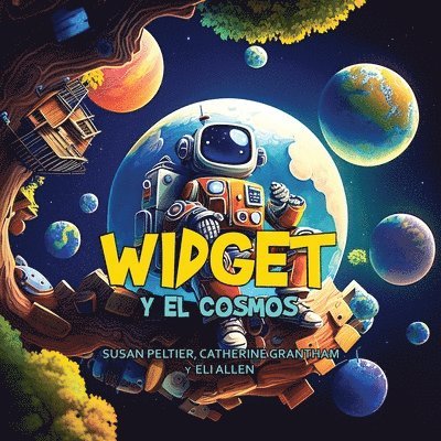 Susan Peltier, Grantham, Eli Allen - Widget y el Cosmos, Häftad