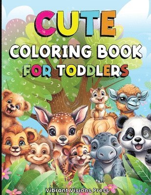 Vibrant Visions - Coloring Book for Toddlers - Coloring Books for Kids with Cute Designs - Toddler Coloring Book for Kindergarteners, Preschoolers - Fun and Easy Coloring for Kids, Häftad