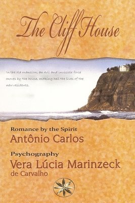 Vera Lúcia Marinzeck de Carvalho, The Spirit António Carlos, By the Spirit António Carlos - Cliff House, Häftad