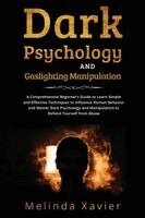 Melinda Xavier - Dark Psychology and Gaslighting Manipulation, Häftad