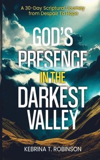bokomslag God's Presence in The Darkest Valley