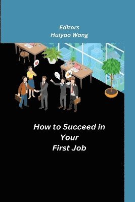 bokomslag How to Succeed in Your First Job