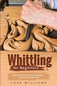 bokomslag Whittling for Beginners