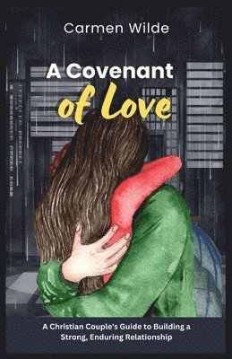 Carmen Wilde - Covenant of Love, Häftad