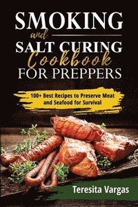 bokomslag Smoking and Salt Curing Cookbook FOR PREPPERS