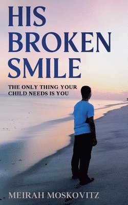 Meirah Moskovitz - His Broken Smile, Häftad