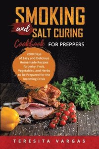 bokomslag Smoking and Salt Curing Cookbook FOR PREPPERS