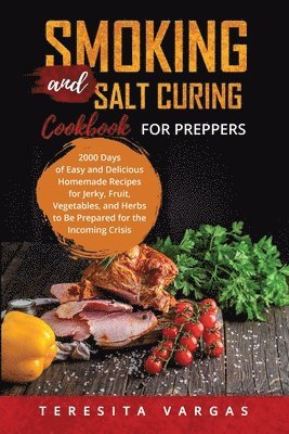 Smoking and Salt Curing Cookbook FOR PREPPERS 1