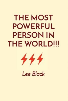 Most Powerful Person in the World!!! 1
