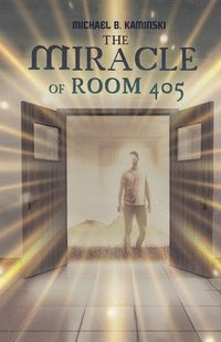 bokomslag The Miracle of Room 405