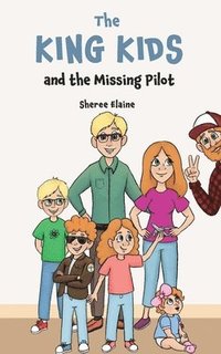 bokomslag The King Kids and the Missing Pilot