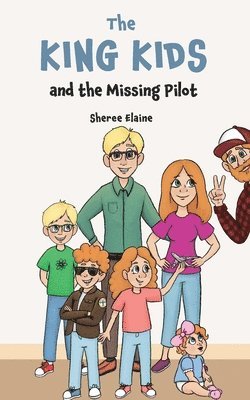 The King Kids and the Missing Pilot 1