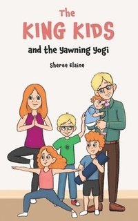 bokomslag The King Kids and the Yawning Yogi