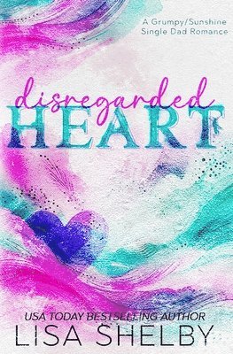 Disregarded Heart