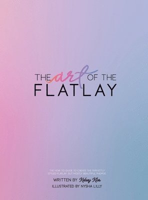 The Art of the Flatlay 1