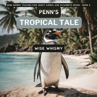 Penn's Tropical Tale 1