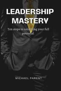 bokomslag Leadership mastery