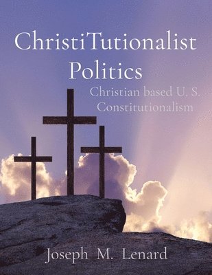 ChristiTutionalist Politics 1