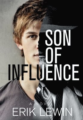 Erik Lewin - Son of Influence, Inbunden