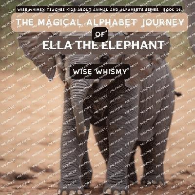 Magical Alphabet Journey of Ella The Elephant 1