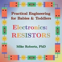 bokomslag Practical Engineering for Babies & Toddlers - Electronics