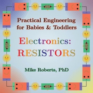 Mike Roberts - Practical Engineering for Babies & Toddlers - Electronics, Häftad