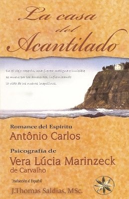 Vera Lúcia Marinzeck de Carvalho, Por El Espíritu António Carlos, Por el Espíritu António Carlos - Casa del Acantilado, Häftad