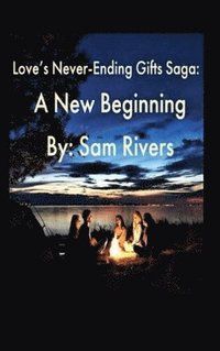bokomslag Love's Never-Ending Gifts Saga