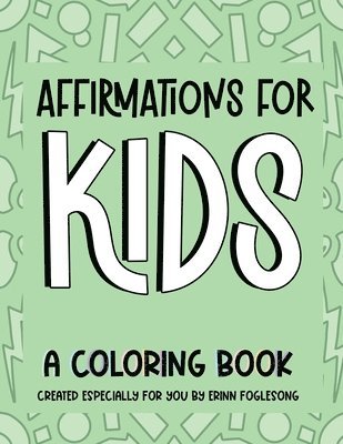Erinn Foglesong - Affirmations for Kids, Häftad