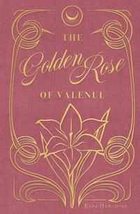 bokomslag Golden Rose Of Valenul
