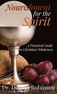 Donald Robinson - Nourishment for the Spirit, Inbunden