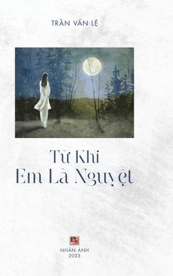 bokomslag T&#7915; Khi Em L Nguy&#7879;t (color - hardcover)