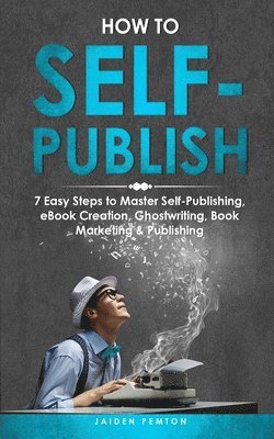 bokomslag How to Self-Publish