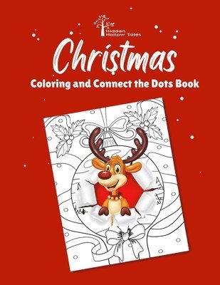 Hidden Hollow Tales Christmas Coloring and Connect the Dots Book 1