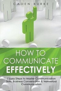 bokomslag How to Communicate Effectively