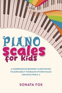 bokomslag Piano Scales FOR KIDS