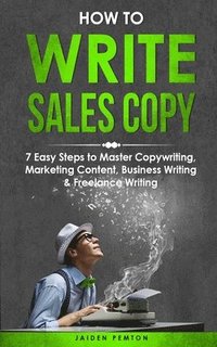 bokomslag How to Write Sales Copy