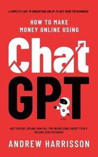 bokomslag How to Make Money Online Using ChatGPT