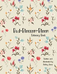 bokomslag Bud Blossom Bloom Coloring Book