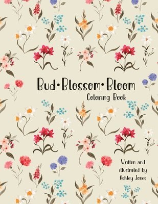 bokomslag Bud Blossom Bloom Coloring Book