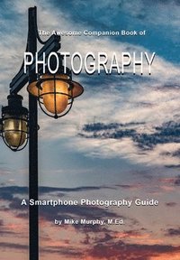 bokomslag The Awesome Companion Book of Photography